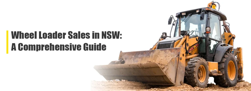 Wheel Loader Sales in NSW banner