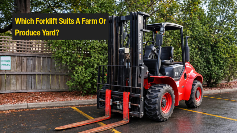Which forklift suits a farm or produce yard