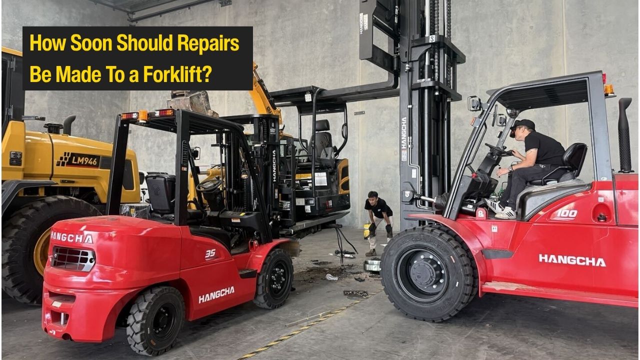 how soon should repairs be made to a forklift?