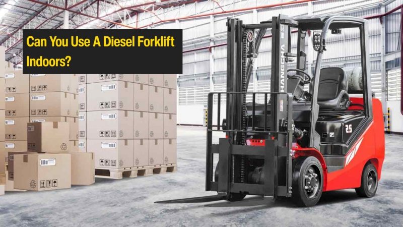 Can you use a diesel forklift indoors?